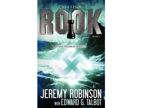 Livro Callsign: Rook: Rook- Book 1 (A Stan Tremblay - Chess Team Novella) de Jeremy Robinson ( Inglês )