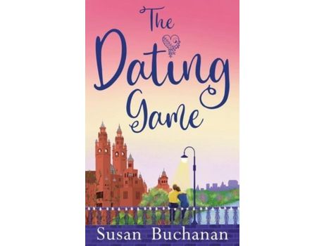 Livro The Dating Game: No One Said Dating Would Be Easy de Susan Buchanan ( Inglês )