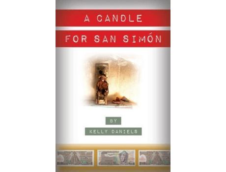 Livro A Candle For San Simón: A Novel de Kelly Daniels ( Inglês )