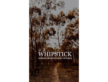 Livro Whipstick: Stories From Central Victoria de Lauren Michell ( Inglês )