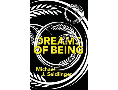 Livro Dreams Of Being de Michael J Seidlinger ( Inglês )