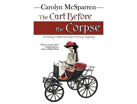 Livro The Cart Before The Corpse: A Mossy Creek Carriage Driving Mystery de Carolyn McSparren ( Inglês )