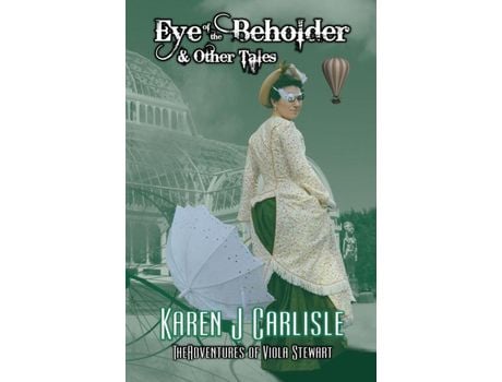 Livro Eye Of The Beholder &Amp; Other Tales: The Adventures Of Viola Stewart Journal #2 de Karen J Carlisle ( Inglês )