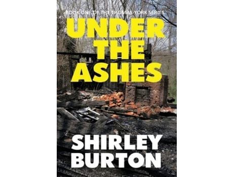 Livro Under The Ashes de Shirley Burton ( Inglês )