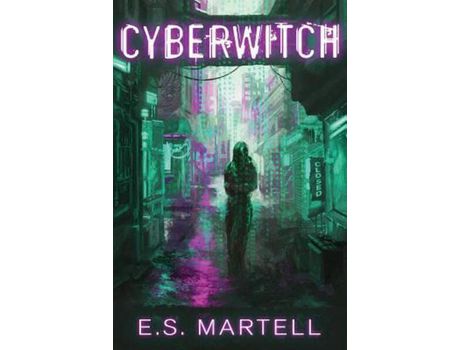 Livro Cyber-Witch: The Origin Of Magic de Eric S. Martell ( Inglês )
