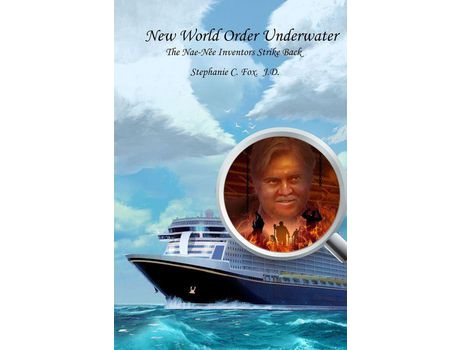 Livro New World Order Underwater: The Nae-Née Inventors Strike Back de Stephanie C. Fox ( Inglês )