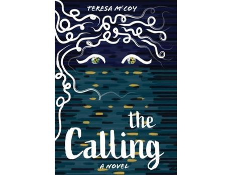 Livro The Calling: A Novel de TeresaD McCoy ( Inglês )