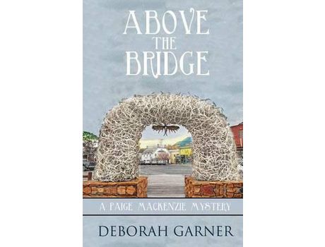 Livro Above The Bridge de Deborah Garner ( Inglês )