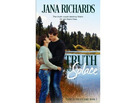 Livro Truth And Solace: Love At Solace Lake, Book Three de Jana Richards ( Inglês )