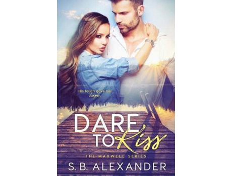 Livro Dare To Kiss de SB Alexander ( Inglês )