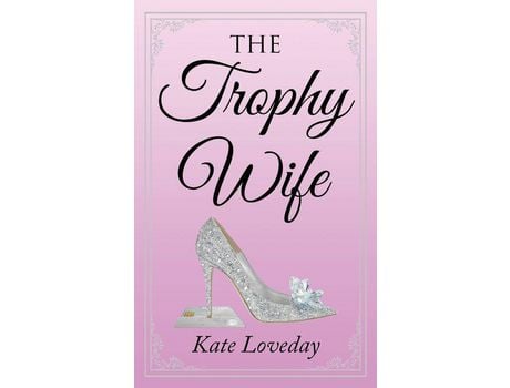 Livro The Trophy Wife de Kate Loveday ( Inglês )