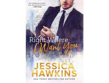 Livro Right Where I Want You de Jessica Hawkins ( Inglês )