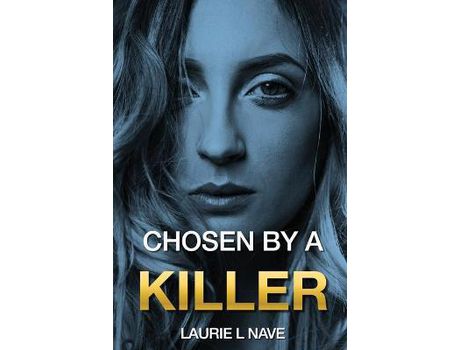 Livro Chosen By A Killer de Laurie Nave ( Inglês )