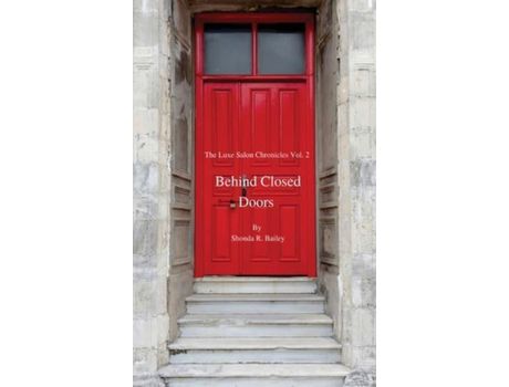 Livro The Luxe Salon Chronicle Vol 2 Behind Closed Doors de Shonda R Bailey ( Inglês )