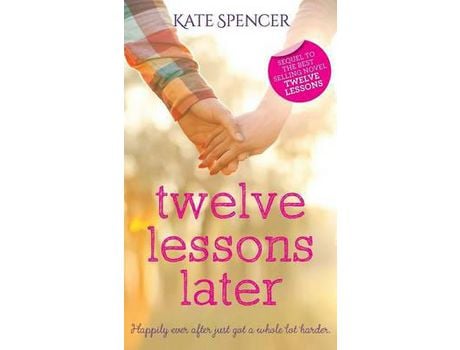 Livro Twelve Lessons Later de Kate Spencer ( Inglês )