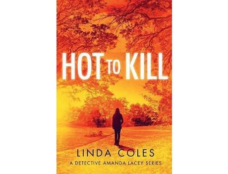 Livro Hot To Kill: She'S Literally Getting Away With Murder de Linda Coles ( Inglês )