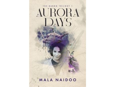 Livro Aurora Days: The Bardo Trilogy de Mala Naidoo ( Inglês )