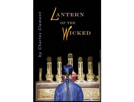 Livro Lantern Of The Wicked de Charles Clement ( Inglês )