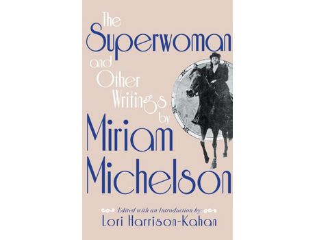 Livro Superwoman And Other Writings By Miriam Michelson de Lori Harrison-Kahan ( Inglês )