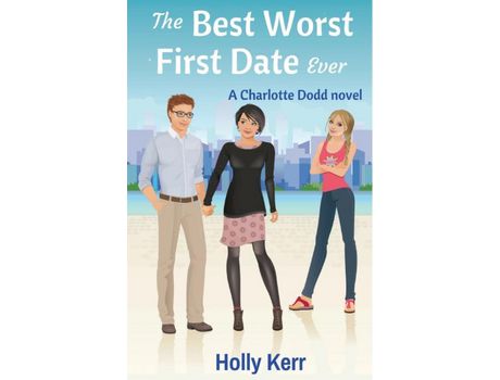 Livro The Best Worst First Date Ever: A Charlotte Dodd Novel de Holly Kerr ( Inglês )