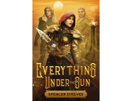Livro Everything Under The Sun de Spencer Steeves ( Inglês )
