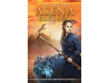 Livro Asena Blessed: Book Two In The Chronicles Of Altaica de Tracy Joyce ( Inglês )