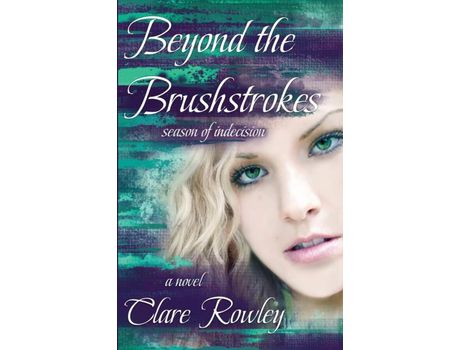 Livro Beyond The Brushstrokes: Season Of Indecision de Clare Rowley ( Inglês )