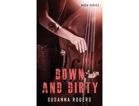 Livro Down And Dirty de Susanna Rogers ( Inglês )
