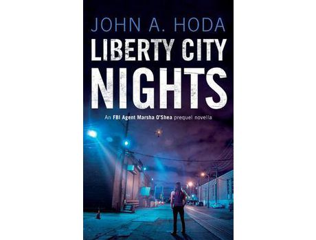 Livro Liberty City Nights: Fbi Agent Marsha O'Shea Series Prequel Novella de John Hoda ( Inglês )
