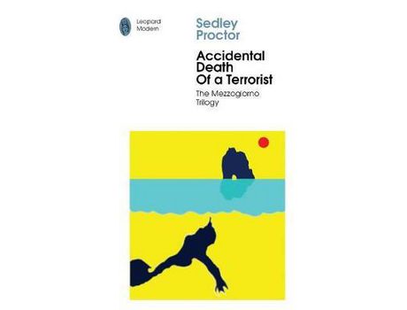 Livro Accidental Death Of A Terrorist: Sex And Death In Southern Italy de Sedley Proctor ( Inglês )