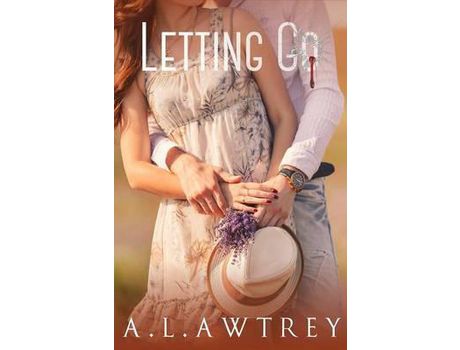 Livro Letting Go: A Contemporary Romantic Thriller de Anthony Awtrey ( Inglês )