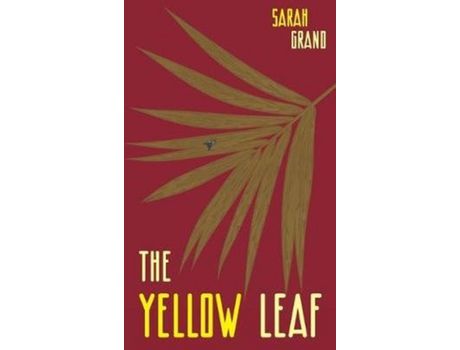 Livro The Yellow Leaf: A Study From Life de Sarah Grand ( Inglês )