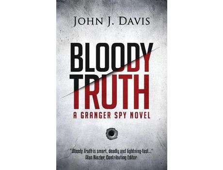 Livro Bloody Truth: A Granger Spy Novel de JohnJ. Davis ( Inglês )
