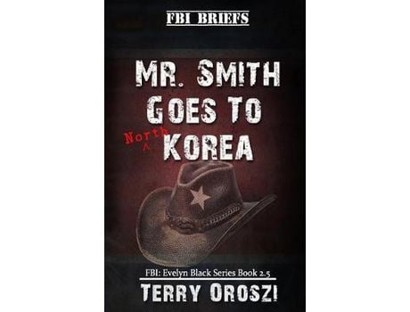 Livro Mr. Smith Goes To North Korea de Terry Oroszi ( Inglês )