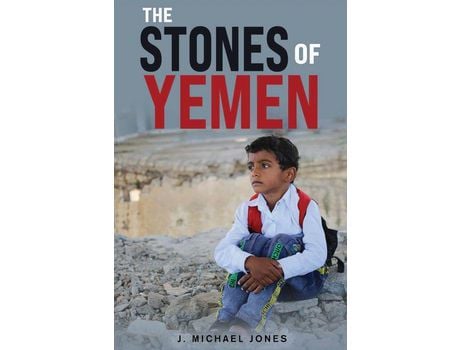 Livro The Stones Of Yemen de J. Michael Jones ( Inglês )