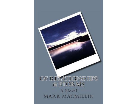 Livro Of Relationships &Amp; Storms: A Novel de Mark MacMillin ( Inglês )