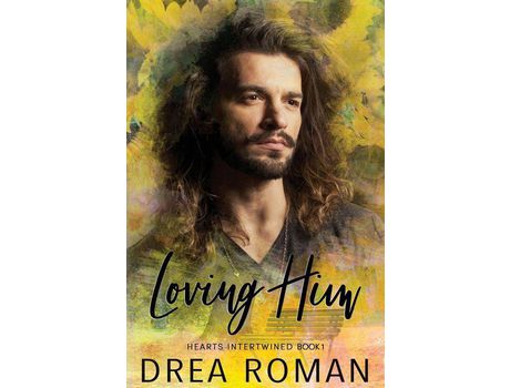 Livro Loving Him: Hearts Intertwined Book 1 de Drea Roman ( Inglês )