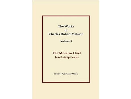 Livro The Milesian Chief, Works Of Charles Robert Maturin, Vol. 3 de Charles Robert Maturin ( Inglês )