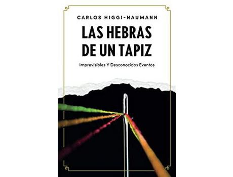Livro Las Hebras De Un Tapiz: Imprevisibles Y Desconocidos Eventos de Higgi-Naumann ( Inglês )