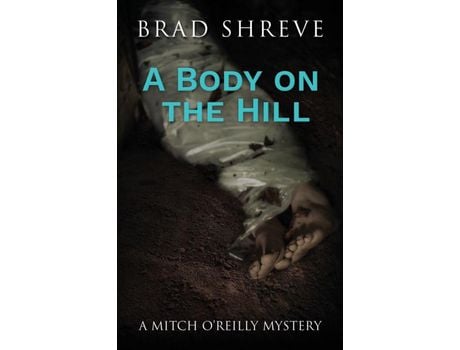 Livro A Body On The Hill de Brad Shreve ( Inglês )