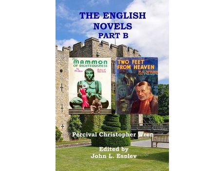 Livro The English Novels Part B: The Mammon Of Righteousness &Amp; Two Feet From Heaven de John L. Espley ( Inglês )