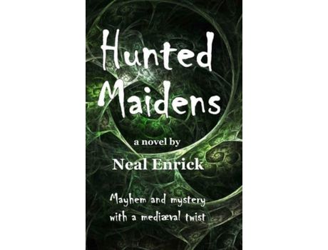 Livro Hunted Maidens de Neal Enrick ( Inglês )