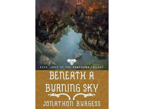 Livro Beneath A Burning Sky de Jonathon Burgess ( Inglês )