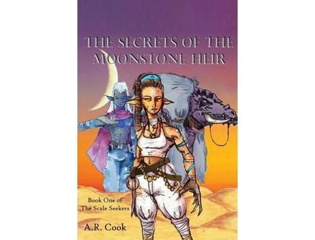 Livro The Secrets Of The Moonstone Heir: Book One Of The Scale Seekers de A.R. Cook ( Inglês )