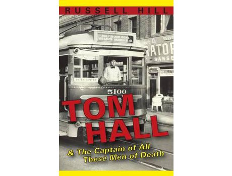 Livro Tom Hall: &Amp; The Captain Of All These Men Of Death de Russell Hill ( Inglês )