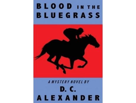 Livro Blood In The Bluegrass de D.C. Alexander ( Inglês )