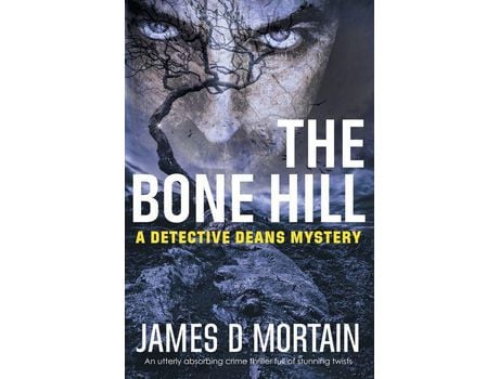 Livro The Bone Hill: A Detective Deans Mystery de JamesD Mortain ( Inglês )