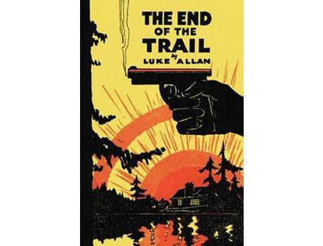 Livro The End Of The Trail de Luke Allan ( Inglês )