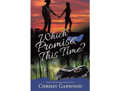 Livro Which Promise This Time?: A River Wild Romantic Suspense Novel de Chrissy Garwood ( Inglês )