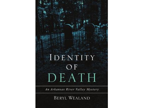 Livro Identity Of Death: An Arkansas River Valley Mystery de Beryl Wealand ( Inglês )